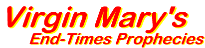 Our Lady of the Roses' Bayside Prophecies about United States and the world, the Second Coming of Jesus Christ, and these last days.