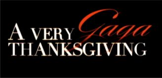 A Very Gaga Thanksgiving