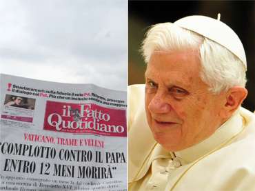 Italian newspaper "Il Fatto Quotidiano" titling on the frontpage "Vatican, plot and vileny", "Plot against the Pope. He will die in the next 12 months."