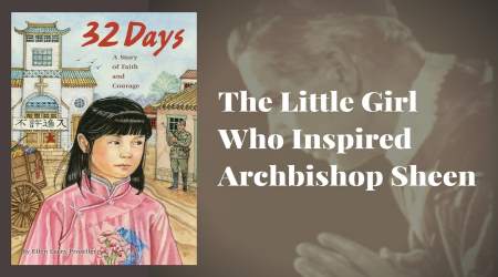 The Little Girl Who Inspired Archbishop Sheen