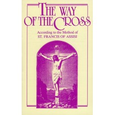 The Way of the Cross: According to the Method of St. Francis of Assisi