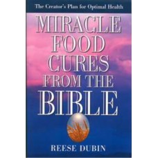 Miracle Food Cures from the Bible